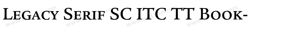 Legacy Serif SC ITC TT Book字体转换